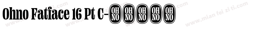 Ohno Fatface 16 Pt C字体转换